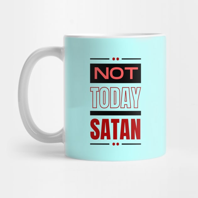 Not Today Satan | Christian Typography by All Things Gospel